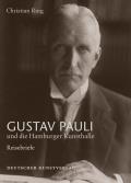 Gustav Pauli Und Die Hamburger Kunsthalle: Band I.1: Reisebriefe