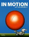 In Motion: Art and Football
