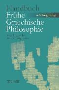 Handbuch Fr?he Griechische Philosophie: Von Thales Bis Zu Den Sophisten