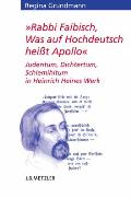 Rabbi Faibisch, Was Auf Hochdeutsch Heit Apollo: Judentum, Dichtertum, Schlemihltum in Heinrich Heines Werk