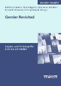 Gender Revisited: Subjekt- Und Politikbegriffe in Kultur Und Medien