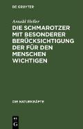 Die Schmarotzer Mit Besonderer Ber?cksichtigung Der F?r Den Menschen Wichtigen