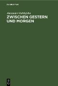 Zwischen Gestern Und Morgen: Die Erziehung Am Scheideweg