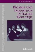 Bigamie Und Inquisition in Italien 1600-1750