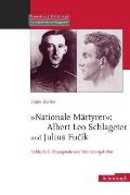 Nationale M?rtyrer: Albert Leo Schlageter Und Julius Fuc?k: Heldenkult, Propaganda Und Erinnerungskultur