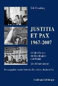 Justitia Et Pax 1967-2007: 40 Jahre Einsatz F?r Gerechtigkeit Und Frieden. Eine Dokumentation. Herausgegeben Von Der Deutschen Kommission Justiti