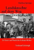 Landsknechte Auf Dem Weg Ins Dritte Reich?: Zu Genese Und Wandel Des Freikorpsmythos