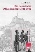 Das Bayerische Offizierskorps 1815-1866
