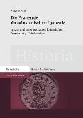Die Frauen Der Theodosianischen Dynastie: Macht Und Reprasentation Kaiserlicher Frauen Im 5. Jahrhundert
