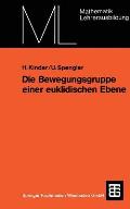 Die Bewegungsgruppe Einer Euklidischen Ebene: Ein Axiomatischer Aufbau Ohne Anordnungsbegriff