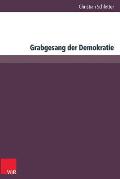 Grabgesang Der Demokratie: Die Debatten Uber Das Scheitern Der Bundesdeutschen Demokratie Von 1965 Bis 1985