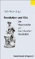 Revolution Und Klio: Die Hauptwerke Zur Franzosischen Revolution