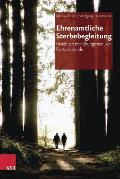 Ehrenamtliche Sterbebegleitung: Handbuch Mit Ubungsmodulen Fur Ausbildende