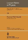Feynman Path Integrals: Proceedings of the International Colloquium Held in Marseille, May 1978