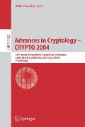 Advances in Cryptology - Crypto 2004: 24th Annual International Cryptology Conference, Santa Barbara, California, Usa, August 15-19, 2004, Proceedings