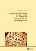 Homicide-Suicides in Romania: Statistical Data and Media Representations