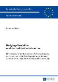 Hedging-Geschaefte und das Insiderhandelsverbot: Eine Analyse unter besonderer Beruecksichtigung des neuen europaeischen Regulierungsrahmens und der w