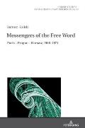Messengers of the Free Word: Paris - Prague - Warsaw, 1968-1971