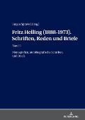 Fritz Helling (1888-1973). Schriften, Reden und Briefe: Band 2: Monografien, autobiografische Schriften und Briefe