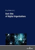 Dark Side Of Digital Organization