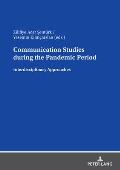 Communication Studies during the Pandemic Period: Interdisciplinary Approaches