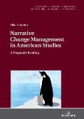 Narrative Change Management in American Studies: A Pragmatic Reading
