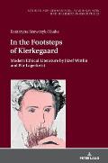 In the Footsteps of Kierkegaard: Modern Ethical Literature by J?zef Wittlin and Paer Lagerkvist