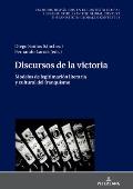Discursos de la victoria: Modelos de legitimaci?n literaria y cultural del franquismo