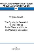 The Symbolic Potential of the Hybrid: Anita Blake and Horror and Vampire Literature