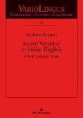 Accent Variation in Indian English: A Folk Linguistic Study