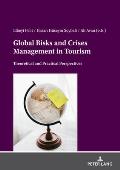 Global Risks And Crises Management In Tourism: Theoretical And Practical Perspectives