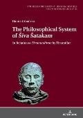 The Philosophical System of Śiva Śatakamand Other Śaiva Poems by Nārāyaṇa Guru: In Relation to Tirumandiram by Tirum