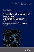 Interactive and Interpersonal Meanings of Grammatical Structures: A Cognitive Grammar Analysis of Selected Direct Directive Constructions in Polish