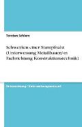 Schweissen Einer Stumpfnaht (Unterweisung Metallbauer/-In Fachrichtung Konstruktionstechnik)