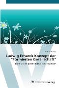 Ludwig Erhards Konzept der Formierten Gesellschaft