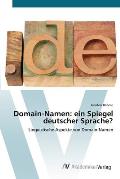 Domain-Namen: ein Spiegel deutscher Sprache?