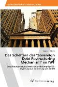 Das Scheitern des Sovereign Debt Restructuring Mechanism im IWF