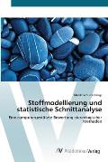 Stoffmodellierung und statistische Schnittanalyse