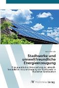 Stadtwerke und umweltfreundliche Energieerzeugung