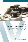 Gamers and Gorehounds