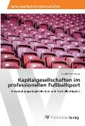 Kapitalgesellschaften im professionellen Fu?ballsport