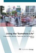 Living the Somehow Life