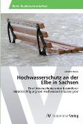 Hochwasserschutz an der Elbe in Sachsen