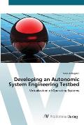Developing an Autonomic System Engineering Testbed