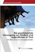 Die psycholsoziale Versorgung von Kindern und Jugendlichen in Tirol