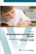 Game-Based-Learning f?r Kinder