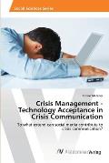 Crisis Management - Technology Acceptance in Crisis Communication