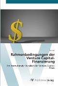 Rahmenbedingungen der Venture Capital-Finanzierung