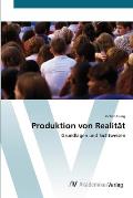 Produktion von Realit?t