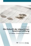 Die Zukunft der steuerlichen Gewinnermittlung